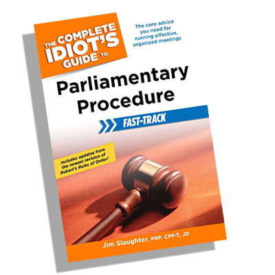 The Complete Idiot's Guide to Parliamentary Procedure Fast-Track